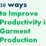 20 Ways to Improve Productivity in Garment Production