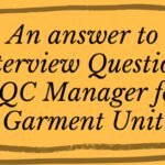 Answer to Quality Control Job Interview Questions in the Apparel Industry