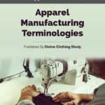 Terms and Definitions Related to Apparel and Clothing Manufacturing (Directory)