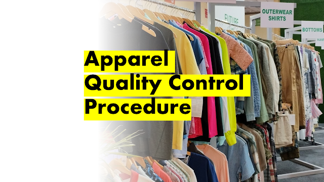 Quality Control procedures in apparel manufacturing