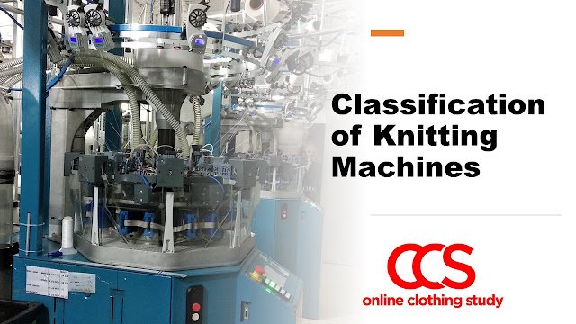 Classification of knitting machines Classification of knitting machines