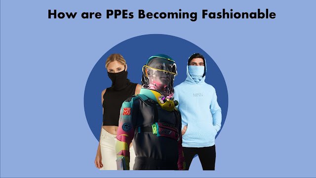 Fashionable PPEs in daily clothing Fashionable PPEs in daily clothing