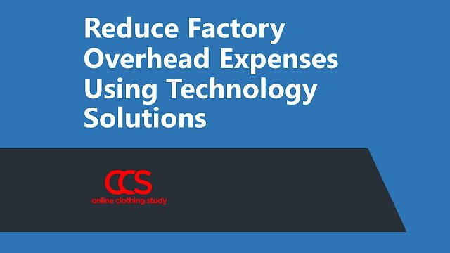 How to reduce factory overhead expenses in garment factory How to reduce factory overhead expenses in garment factory