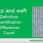 Warp and Weft – Definition | Identification | Difference | Count