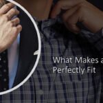 What Makes a Shirt Perfectly Fit