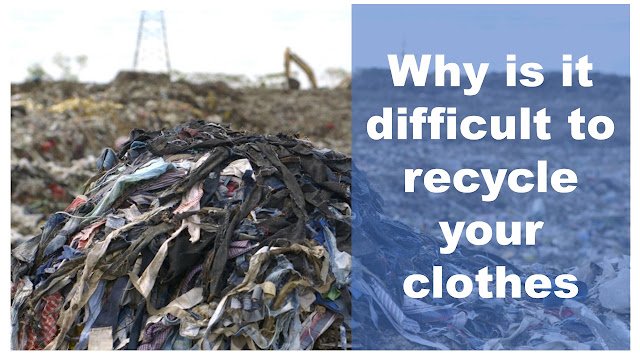 Difficulties in cloth recycling