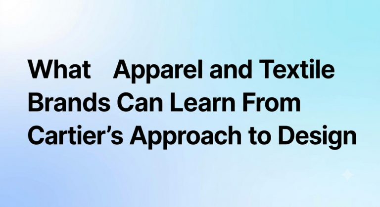 What Apparel and Textile Brands Can Learn From Cartier’s Approach to Design