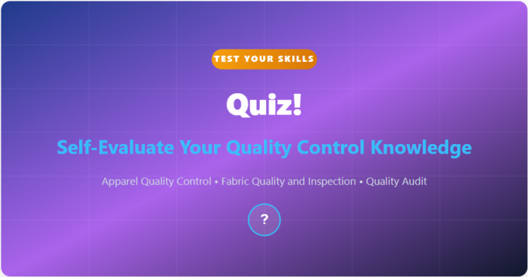 Quiz: Quality Control in Apparel Production